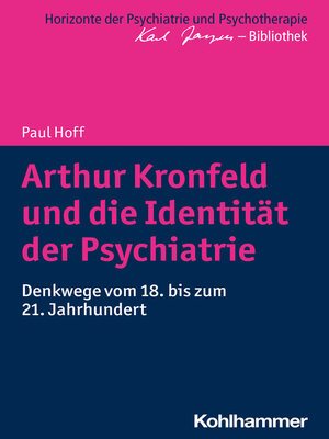 cover image of Arthur Kronfeld und die Identität der Psychiatrie